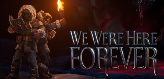 We Were Here Forever Review